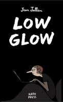 Jean Jullien - Low Glow - Jean Jullien, Inbunden