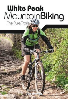 Jon Barton - White Peak Mountain Biking, Häftad