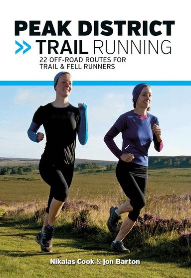 Nikalas Cook, Jon Barton - Peak District Trail Running, Häftad