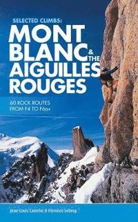 bokomslag Selected Climbs: Mont Blanc & the Aiguilles Rouges
