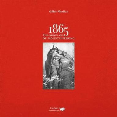 bokomslag 1865: the Golden Age of Mountaineering