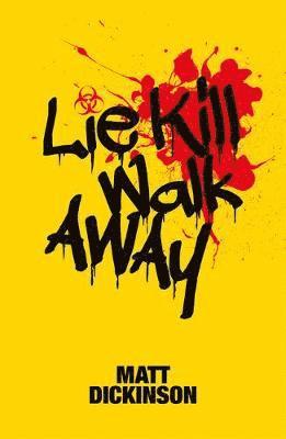 bokomslag Lie Kill Walk Away