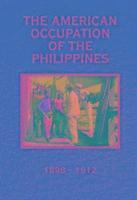 American Occupation of the Philippines 1898-1912, Häftad