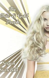 bokomslag The White & Gold People