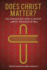 bokomslag Does Christ Matter?
