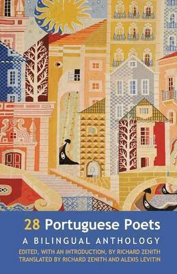 Richard Zenith, Alexis Levitin, Richard Zenith - 28 Portuguese Poets: Bilingual Anthology, Häftad