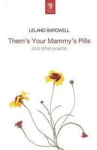 bokomslag Them's Your Mammy's Pills