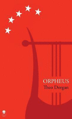 Theo Dorgan - Orpheus, Inbunden