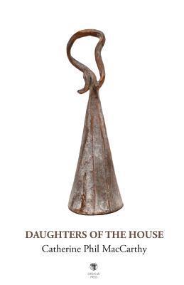 Catherine Phil MacCarthy - Daughters of the House, Häftad