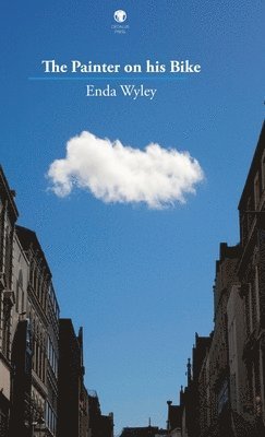 Enda Wyley - Painter on his Bike, Inbunden