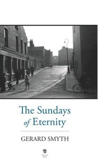 bokomslag The Sundays of Eternity