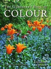 bokomslag The Gardener's Book of Colour