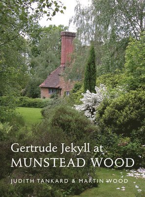 Judith B. Tankard, Martin Wood - Gertrude Jekyll at Munstead Wood, Inbunden
