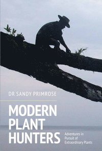 bokomslag Modern Plant Hunters
