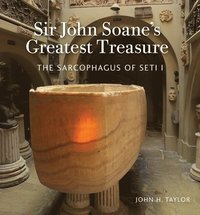 bokomslag Sir john soanes greatest treasure - the sarcophagus of seti i