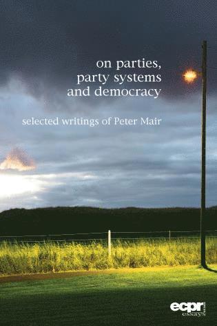Peter Mair, Ingrid van Biezen - On Parties, Party Systems and Democracy, Häftad