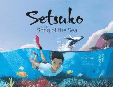 Fiona Barker - Setsuko and the Song of the Sea, Häftad