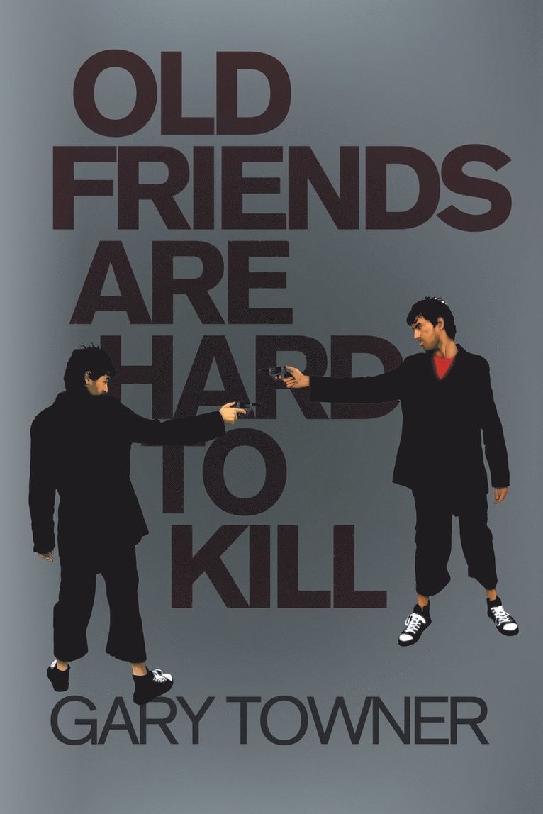 Old Friends Are Hard To Kill 1