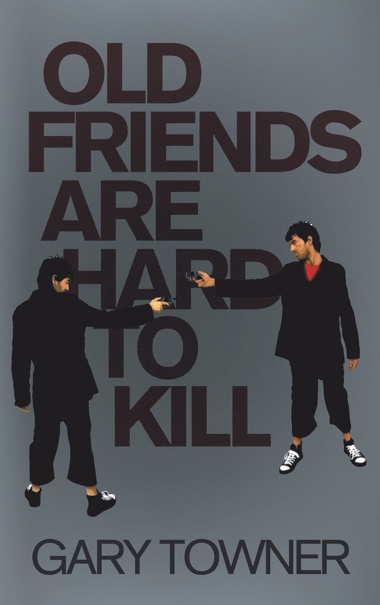 Old Friends Are Hard To Kill 1