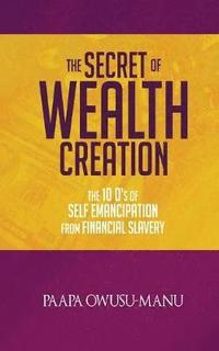 bokomslag The Secret of Wealth Creation