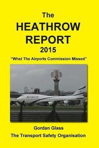 bokomslag The Heathrow Report 2015