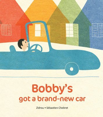 Bobby's Got a Brand-New Car 1