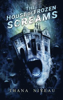 Thana Niveau - House of Frozen Screams, Häftad