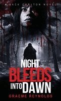 Graeme Reynolds - Night Bleeds Into Dawn, Inbunden