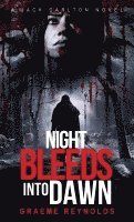 Graeme Reynolds - Night Bleeds Into Dawn, Inbunden