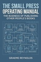 Graeme Reynolds - Small Press Operating Manual, Häftad