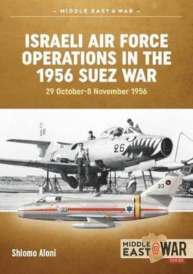 Shlomo Aloni - Israeli Air Force Operations in the 1956 Suez War, Häftad