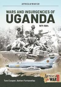 bokomslag Wars and Insurgencies of Uganda 1971-1994