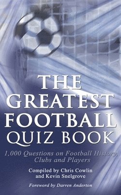 The Greatest Football Quiz Book 1