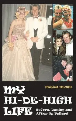 Peter Keogh - My Hi-De-High Life, Häftad. Tillgänglighet: Lägg i varukorg
