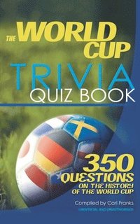 bokomslag The World Cup Trivia Quiz Book