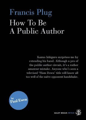 Francis Plug - How To Be A Public Author 1