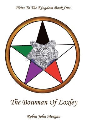 bokomslag Heirs to the Kingdom: Book 1 The Bowman of Loxley