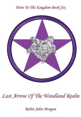 Heirs to the Kingdom Book Six, Last Arrow of the Woodland Realm 1