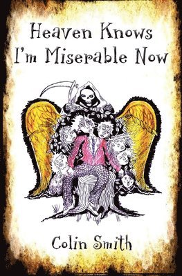 Colin Smith - Heaven Knows I'm Miserable Now, Häftad