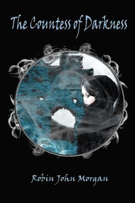Robin John Morgan, John Morgan, Robin - Countess of Darkness, Häftad