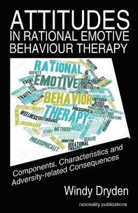 bokomslag Attitudes in Rational Emotive Behaviour Therapy (REBT)