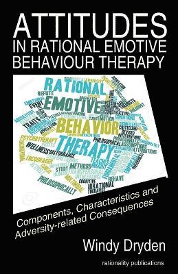 Attitudes in Rational Emotive Behaviour Therapy (REBT) 1