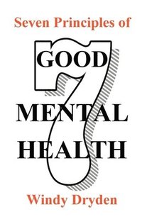 bokomslag Seven Principles of Good Mental Health