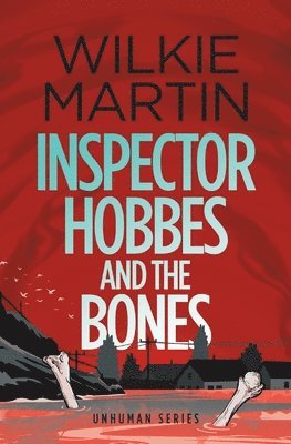 Wilkie Martin - Inspector Hobbes and the Bones, Häftad