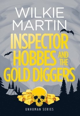 Wilkie Martin - Inspector Hobbes and the Gold Diggers, Inbunden
