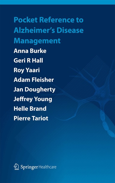 Anna Burke, Geri R Hall, Roy Yaari, Adam Fleisher, Jan Dougherty, Jeffrey Young, Helle Brand, Pierre Tariot - Pocket Reference to Alzheimer's Disease Management, Häftad