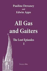 bokomslag All Gas and Gaiters: The Lost Episodes 1