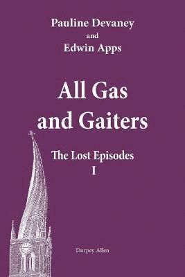 bokomslag All Gas and Gaiters: The Lost Episodes 1