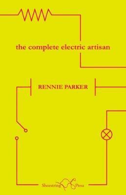 Rennie Parker - Complete Electric Artisan, Häftad