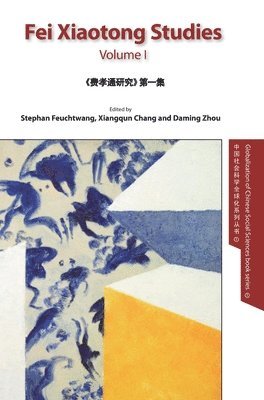 bokomslag Fei Xiaotong Studies, Vol. I, English edition